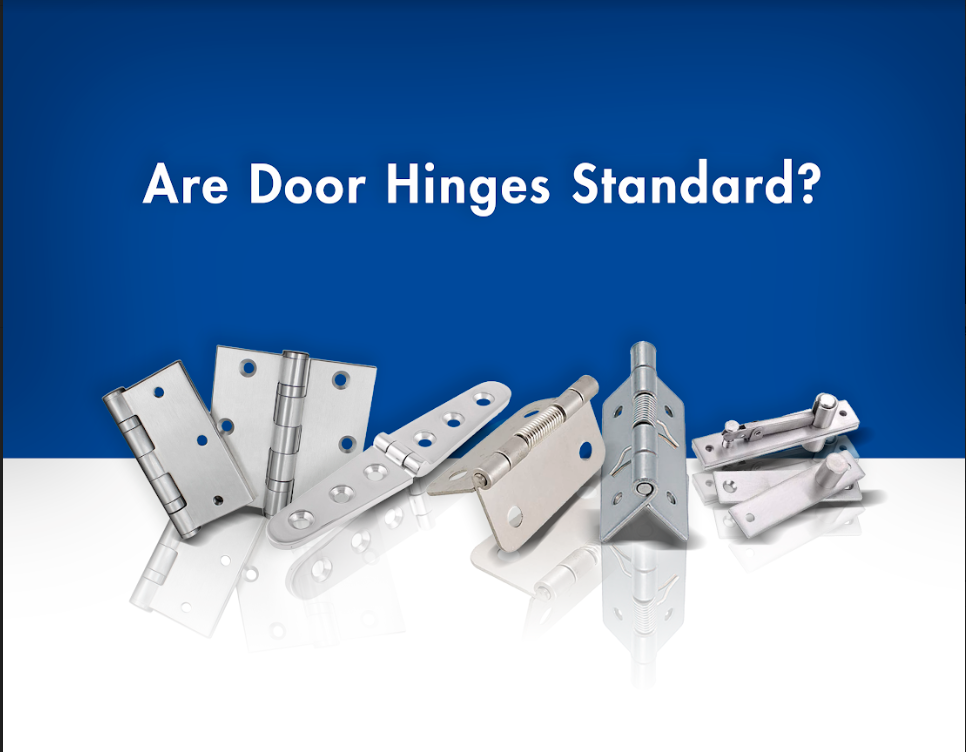 Are Door Hinges Standard?